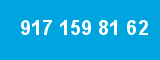 917 159 81 62
